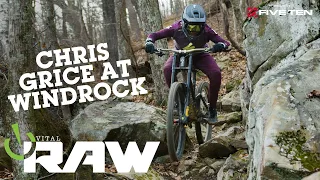 CHRIS GRICE at Windrock- Vital RAW