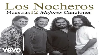 Los Nocheros - Noche Amiga Mía (Audio)