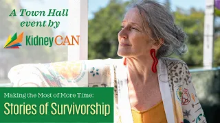 Making the Most of More Time: Stories of Kidney Cancer Survivorship