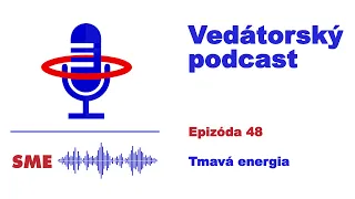 Vedátorský podcast 48 – Tmavá energia