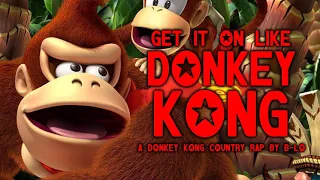 "Get it On Like Donkey Kong" - A Donkey Kong Country Rap by B-Lo