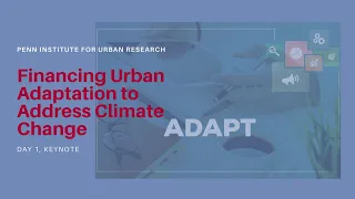 Financing Urban Adaptation to Address Climate Change - Day1, Keynote