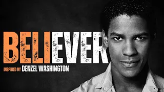 BELIEVER! The Best Motivational Speech inspired by Denzel Washington, Morning Motivation