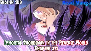 【《I S i t R W》】Immortal Swordsman in the Reverse World Chapter 375 English Sub