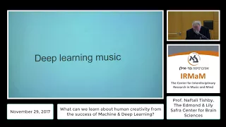 Human creativity, Music & Deep Learning -  prof. Naftali Tishby