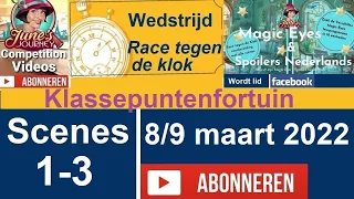 June's Journey Race tegen de klok 'Klassepuntenfortuin' wedstrijd 8/9 maart Scenes 1-3