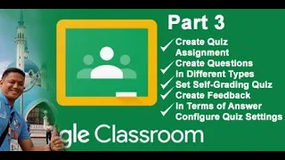 Google Classroom Tutorial | Create Quiz Assignment | Create and Configure Question Settings (Part 3)