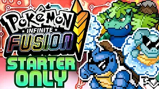 Pokemon Infinite Fusion But I Can Only Use Starter Pokemon