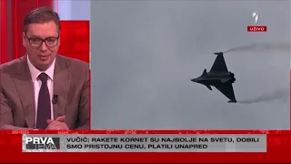 Vucic: Mozda kupimo nove Rafale, stigli ruski Korneti, u roku od  3 godine drasticno jacamo!