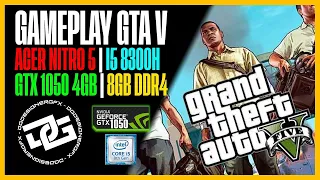 GTA V | ACER NITRO 5 | i5 8300H | GTX 1050 4GB | 8GB DDR4