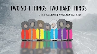 Two Soft Things, Two Hard Things | Official Trailer