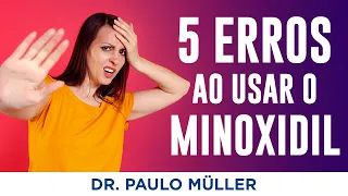 5 Erros Mais Comuns no Uso do Minoxidil – Dr. Paulo Müller Dermatologista.
