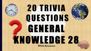 20 Trivia Questions (General Knowledge) No. 28