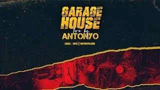 ANTONYO GARAGE HOUSE LIVE - 2020.05.06