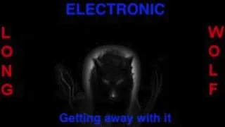 Electronic getting away with it extended wolf