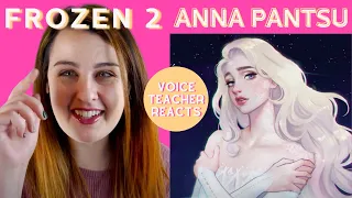 Voice Teacher Reacts | Anna Pantsu sings "Into the Unknown"