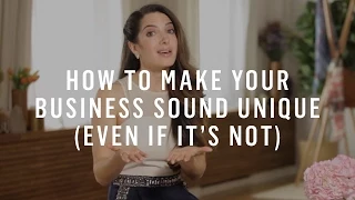 How To Make Your Business Sound Unique (Even If It’s Not)