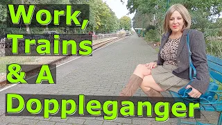 Work, Trains & A Doppleganger