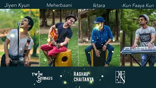 Jiyen Kyun   Meherbaani   Iktara   Kun Faaya Kun Cover   Raghav Chaitanya & Twin Strings