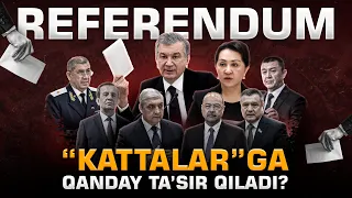 REFERENDUM KATTALARGA QANDAY TA’SIR QILADI?