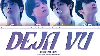 How Would BTS (Vocal Line) Sing "Deja Vu" BTS LYRICS+LINE DISTRIBUTION (FM)