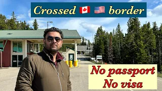 Crossing USA border : No passport No visa 🇺🇸🇨🇦 || Waterton lakes National Park