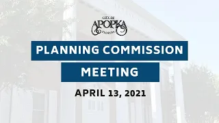 Apopka Planning Commission Meeting April 13, 2021