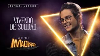 Raphael Marrone - Vivendo de solidão