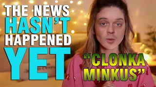 The News Hasn't Happened Yet | #2: Clonka Minkus