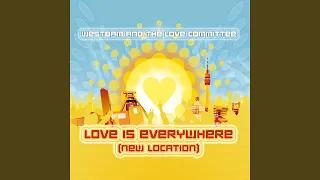 Love Is Everywhere (New Location) (Psychotronic Mix)