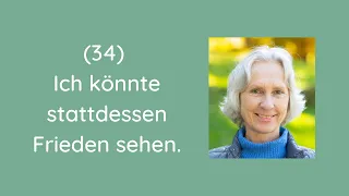 L.34 - Frieden jetzt! | Ein Kurs in Wundern EKIW | Brigitte Bokelmann