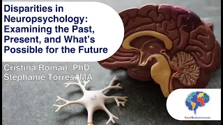 Disparities in Neuropsychology: Examining the Past, Present, and What's Possible for the Future