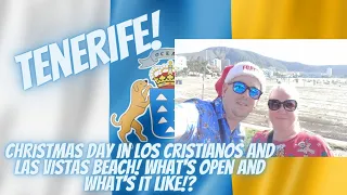 TENERIFE! Christmas Day In Los Cristianos And Las Vistas Beach! What's Open And What's It Like!?