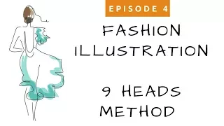 Ep. #4 - Fashion Illustration - Drawing the Croquis Faster, Using the 9 Heads Method