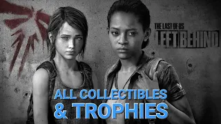 Left Behind - All Collectible Locations & Trophies (100%)