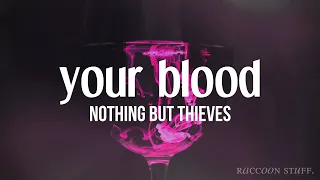 Your blood — Nothing but thieves [lyrics video | sub español]