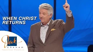 When Christ Returns | PowerPoint with Dr. Jack Graham