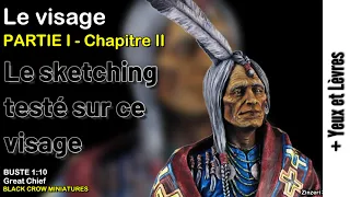 Tuto : Le sketching sur un visage - Buste 1/10 -  Navajo Great Chief - Partie 1 - Chapitre 2