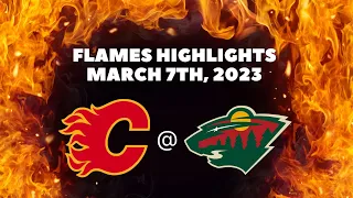 Calgary Flames Highlights vs Minnesota Wild | March 7th, 2023