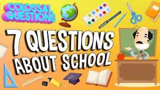 7 Secrets About School Revealed! | COLOSSAL QUESTIONS