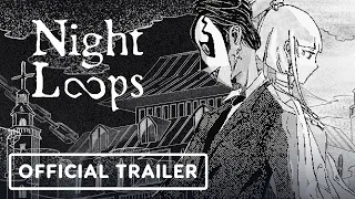 Night Loops - Official Launch Trailer