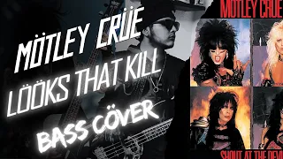 Mötley Crüe:Looks That Kill [BASS COVER+TABS]