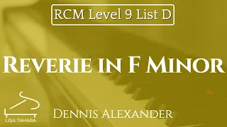 Reverie in F Minor by Dennis Alexander (RCM Level 9 List D - 2015 Piano Celebration Series)