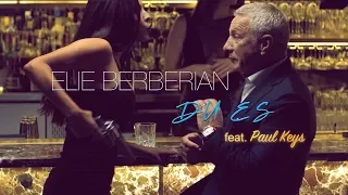 Elie Berberyan - Du Es (feat. Paul Keys) - (Official Music Video)