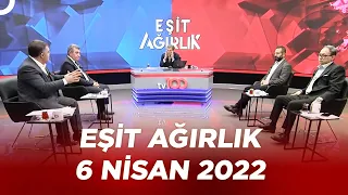 Enflasyon Nasıl Düşürülecek? - Erdoğan Aktaş ile Eşit Ağırlık - 6 Nisan 2022