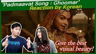 'Padmaavat Song: Ghoomar' reaction by korean | Deepika Padukone | Shahid Kapoor | Ranveer Singh