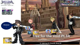 DFFOO GL (Tree for the Void Pt.14 LUFENIA) Lightning BT, Cloud LD, Squall LD