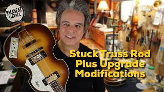 Hofner 500/1 Bass Truss Rod Issue. Upgraded Modifications.