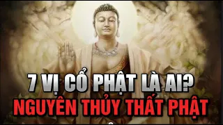 7 Vị Cổ Phật là những ai? Vị Phật Đầu Tiên của Việt Nam là ai?