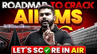 Roadmap to Crack AIIMS 🎯 Let's Score In AIR 🔥 NEET 2025